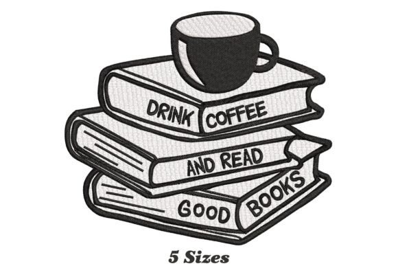 Drink Coffee and Read Good Books: A Charming Touch for Personalized Embroidery